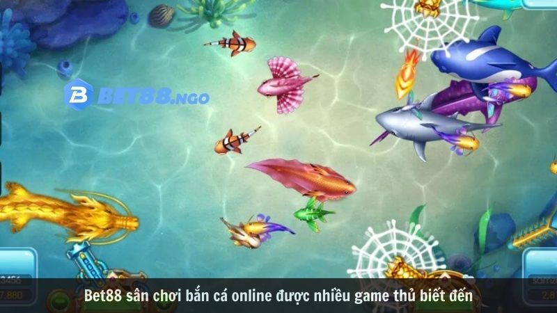 Bet88 sân chơi bắn cá online được nhiều game thủ biết đến