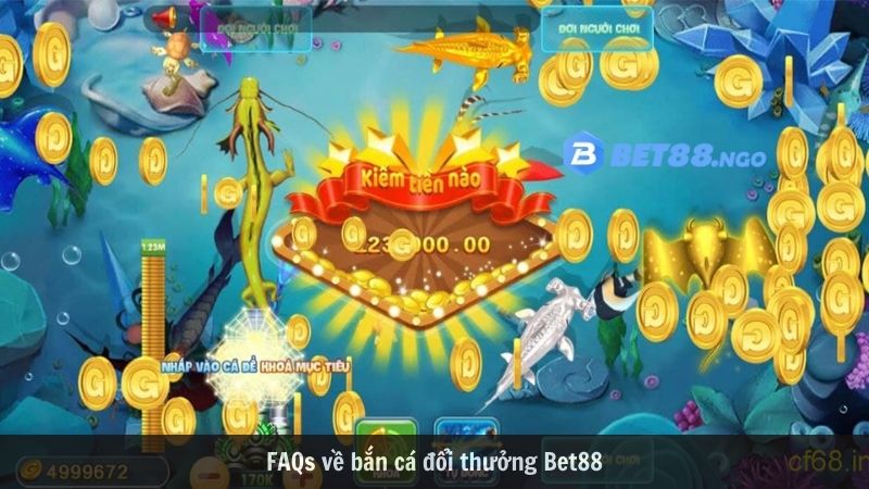 FAQs về bắn cá đổi thưởng Bet88